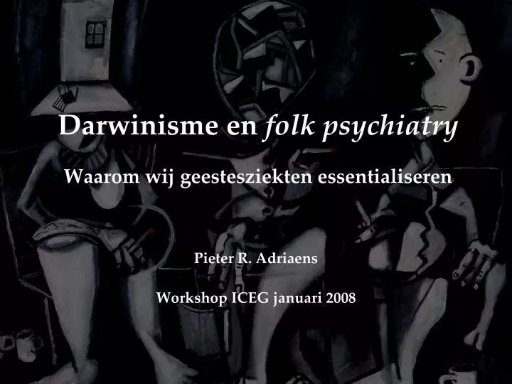 darwinisme en folk psychiatry waarom wij geestesziekten essentialiseren