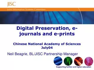 Digital Preservation, e-journals and e-prints Chinese National Academy of Sciences July04