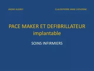 pace maker et defibrillateur implantable