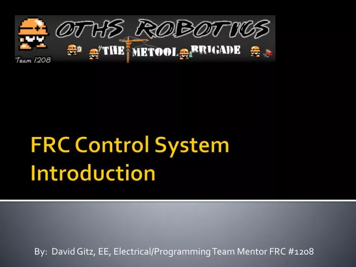 by david gitz ee electrical programming team mentor frc 1208