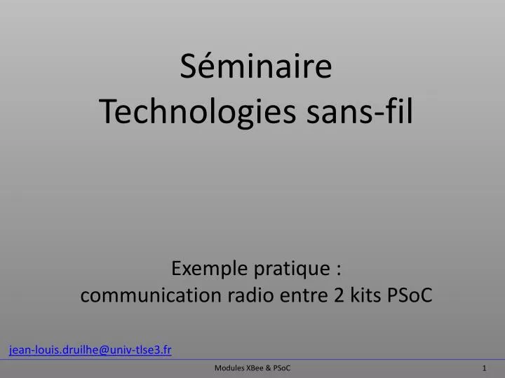 s minaire technologies sans fil exemple pratique communication radio entre 2 kits psoc