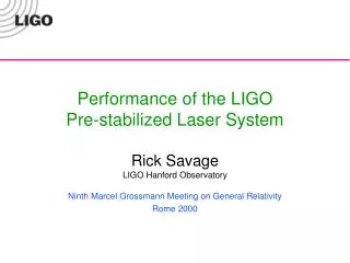 Performance of the LIGO Pre-stabilized Laser System
