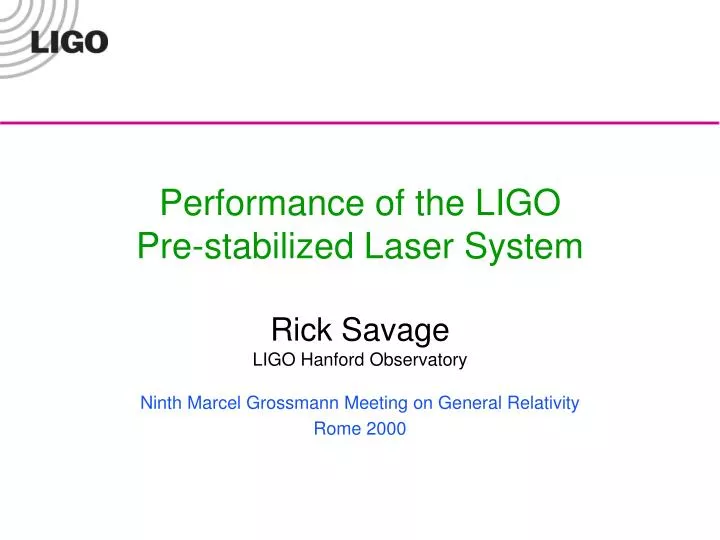 performance of the ligo pre stabilized laser system