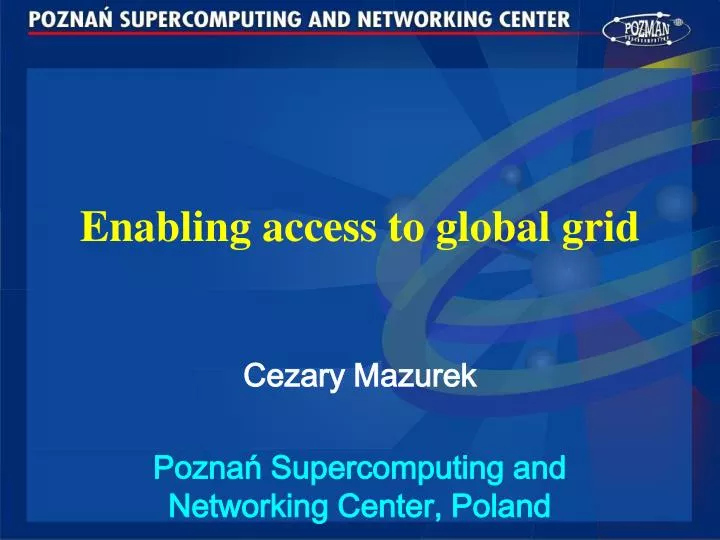 enabling access to global grid