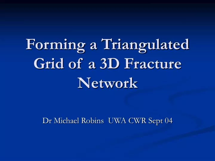 forming a triangulated grid of a 3d fracture network