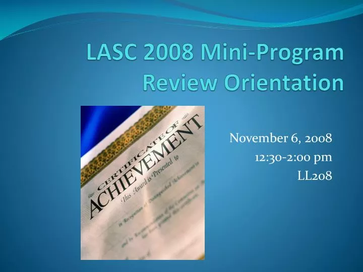 lasc 2008 mini program review orientation