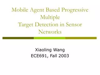 Mobile Agent Based Progressive Multiple Target Detection in Sensor Networks
