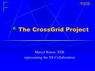 The CrossGrid Project
