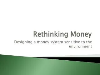 Rethinking Money