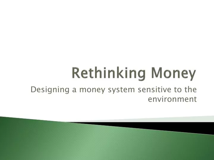 rethinking money