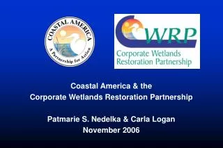 Coastal America &amp; the Corporate Wetlands Restoration Partnership