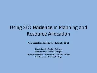 Using SLO Evidence in Planning and Resource Allocation