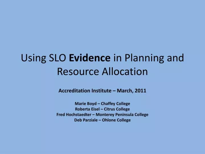 using slo evidence in planning and resource allocation