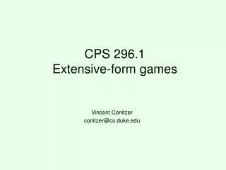 CPS 296.1 Extensive-form games