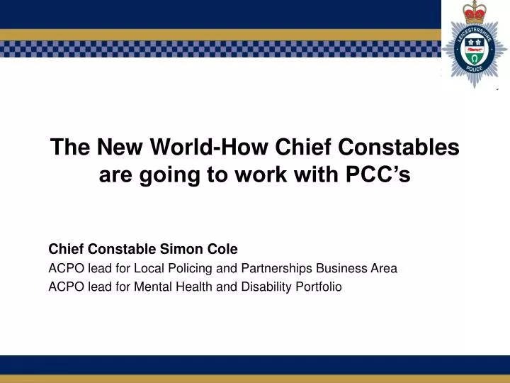 the new world how chief constables are going to work with pcc s