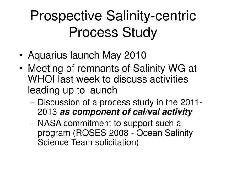 prospective salinity centric process study