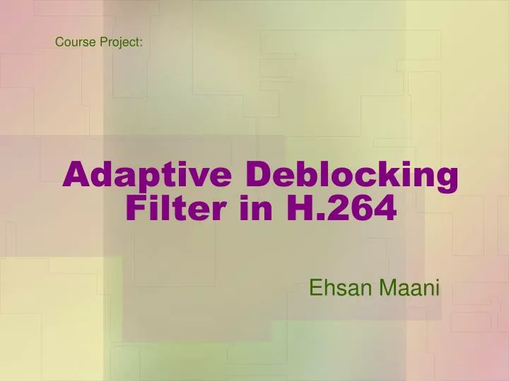 adaptive deblocking filter in h 264