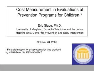 * Financial support for this presentation was provided by NIMH Grant No. P30MH066247