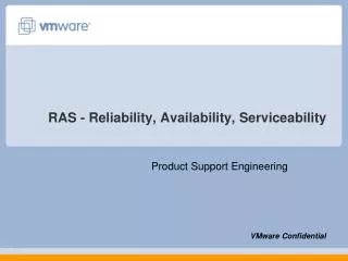 RAS - Reliability, Availability, Serviceability