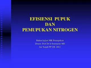 EFISIENSI PUPUK DAN PEMUPUKAN NITROGEN