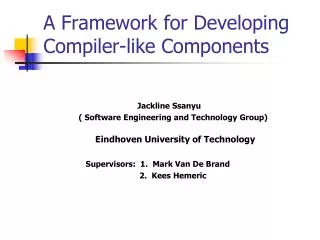 A Framework for Developing Compiler-like Components