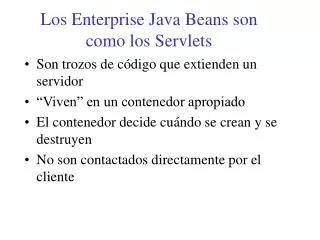 los enterprise java beans son como los servlets