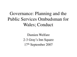 Governance: Planning and the Public Services Ombudsman for Wales; Conduct