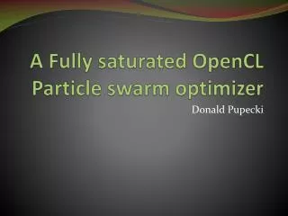 A Fully saturated OpenCL Particle swarm optimizer