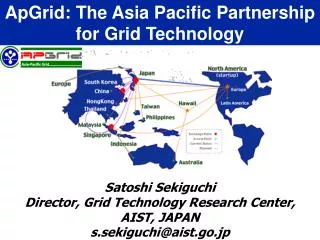 ApGrid: The Asia Pacific Partnership for Grid Technology