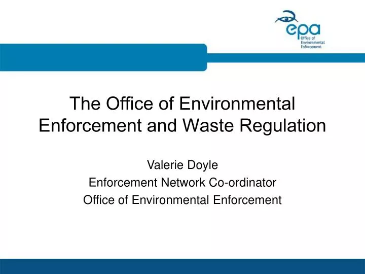 the office of environmental enforcement and waste regulation
