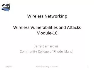 Wireless Networking Wireless Vulnerabilities and Attacks Module-10