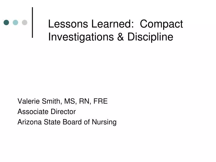 lessons learned compact investigations discipline