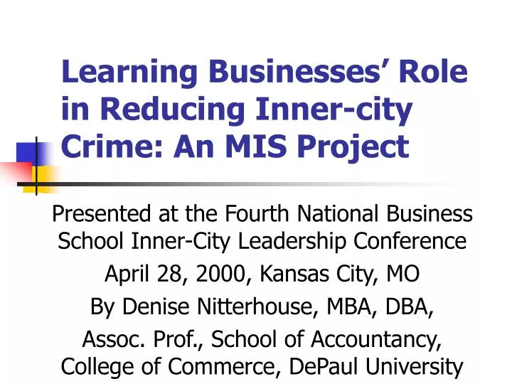 learning businesses role in reducing inner city crime an mis project
