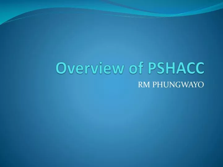 overview of pshacc