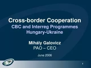 Cross-border Cooperation CBC and Interreg Programmes Hungary-Ukraine