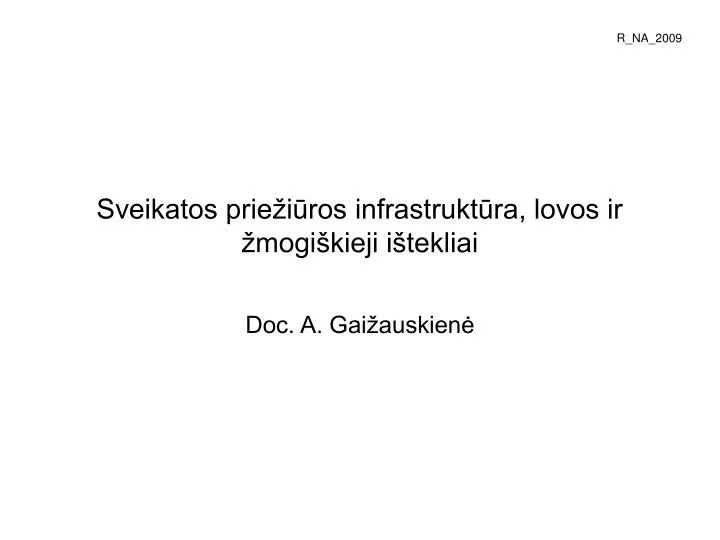 sveikatos prie i ros infrastrukt ra lovos ir mogi kieji i tekliai