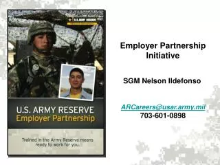 Employer Partnership Initiative ARCareers@usar.army.mil 703-601-0898