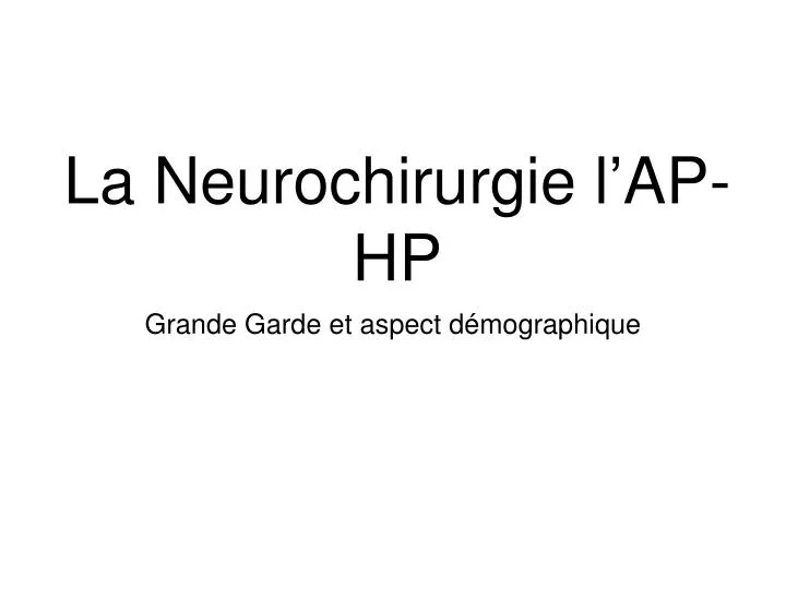 la neurochirurgie l ap hp