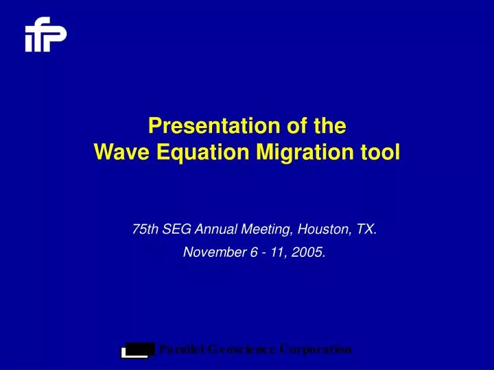 presentation of the wave equation migration tool