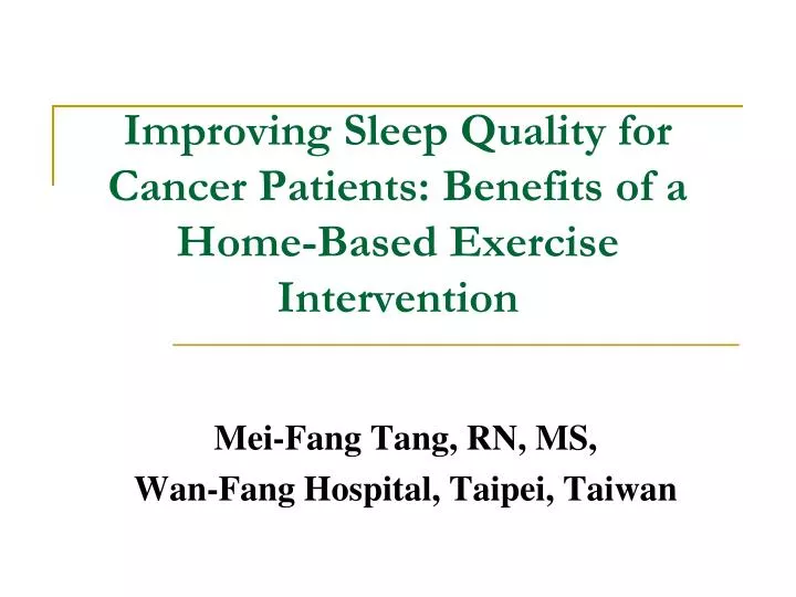 improving sleep quality for cancer patients benefits of a home based exercise intervention