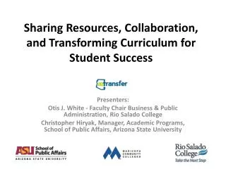 Sharing Resources, Collaboration, and Transforming Curriculum for Student Success