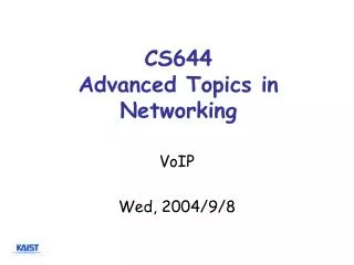 CS644 Advanced Topics in Networking