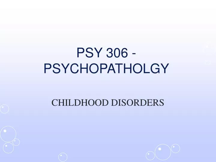 psy 306 psychopatholgy