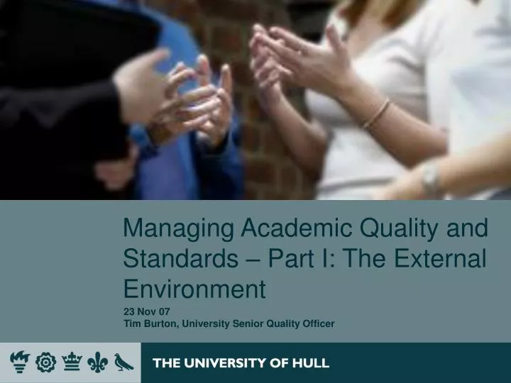 managing academic quality and standards part i the external environment