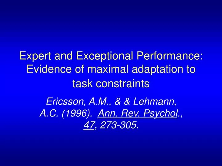 expert and exceptional performance evidence of maximal adaptation to task constraints