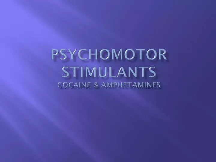 psychomotor stimulants cocaine amphetamines