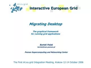 Migrating Desktop The g raphical f ramework f or running grid a pplications
