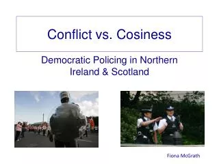 Conflict vs. Cosiness