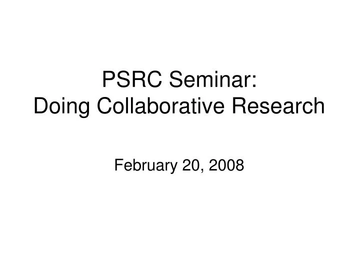 psrc seminar doing collaborative research