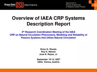 Brian G. Woods Roy K. Nelson Jose N. Reyes, Jr. September 10-13, 2007 IAEA, Vienna, Austria